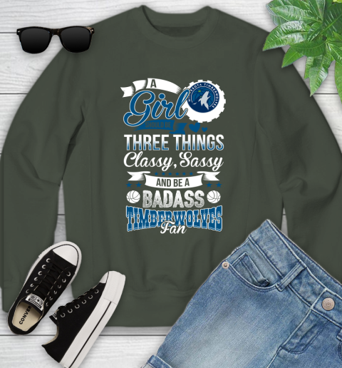 Minnesota Timberwolves NBA A Girl Should Be Three Things Classy Sassy And A Be Badass Fan Youth Sweatshirt 9