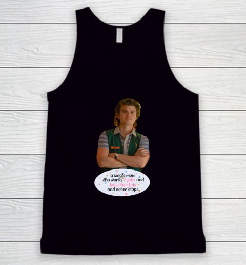 A Single Mom Who Works Two Jobs Tank Top