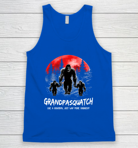 Grandpa Squatch Like A Grandpa Just Way More Squatchy Funny Tank Top 3