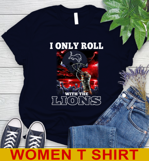 Detroit Lions NFL Football I Only Roll With My Team Sports Women's T-Shirt 2