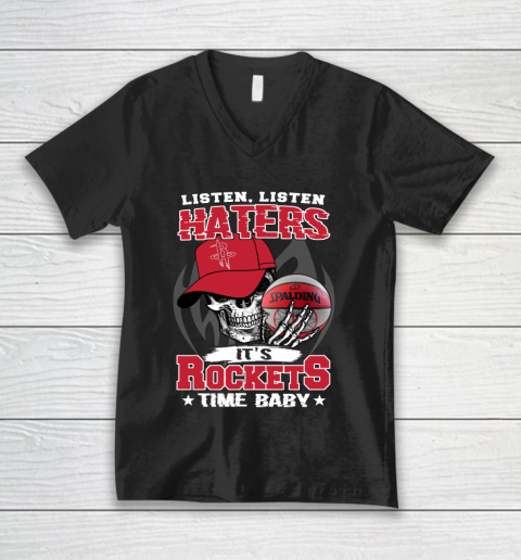 Listen Haters It is ROCKETS Time Baby NBA V-Neck T-Shirt