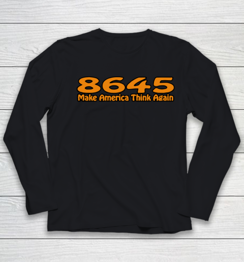 86 45 Make America Think Again Youth Long Sleeve