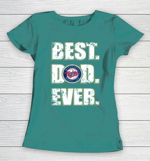MLB Minnesota Twins Baseball Best Dad Ever Family Shirt Women's T-Shirt 10