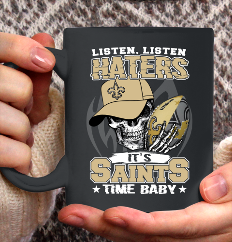 Listen Haters It is SAINT Time Baby NFL Ceramic Mug 11oz