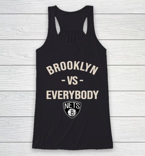 Brooklyn Nets Vs Everybody Racerback Tank
