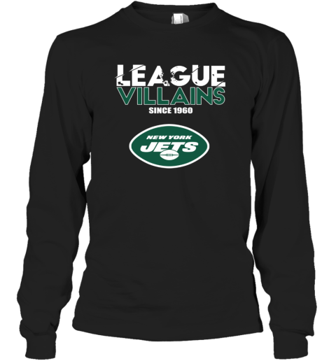 NFL League Villains Since 1960 New York Jets Long Sleeve T-Shirt - Rookbrand