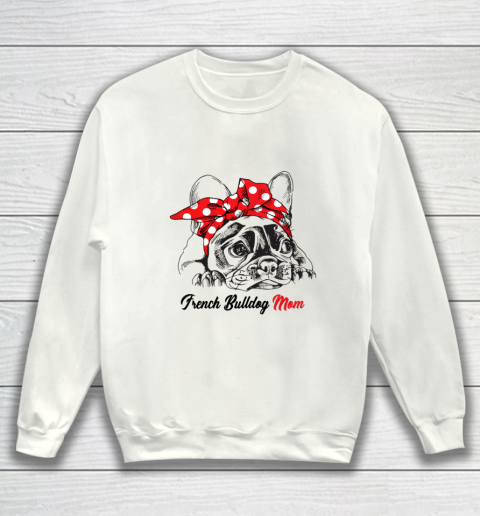 Dog Mom Shirt French Bulldog Mom Red Bandana Women T shirt Gift Dog Lover Sweatshirt