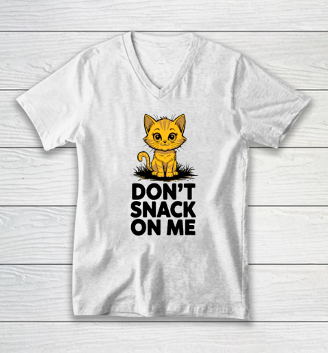 Don't Snack On Me Funny Cat V-Neck T-Shirt