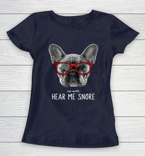 Cute Funny French Bulldog Motto Dog Gifts Women's T-Shirt 2
