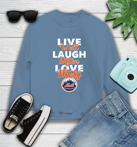 MLB Baseball New York Mets Live Well Laugh Often Love Shirt Sweatshirt 9