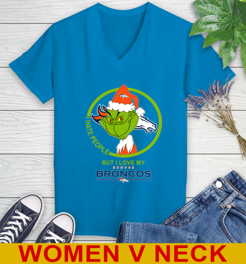 Denver Broncos NFL Christmas Grinch I Hate People But I Love My Favorite Football Team Women's V-Neck T-Shirt 8