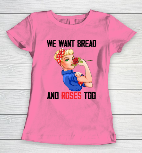 We Want Bread And Roses Too Shirt Women's T-Shirt 9