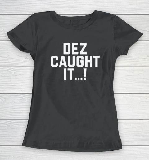 Dallas Cowboys Dez Caught Women's T-Shirt