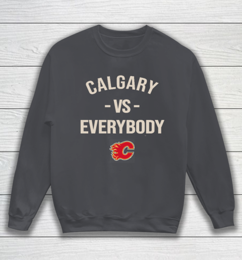 Calgary Flames Vs Everybody Sweatshirt 4