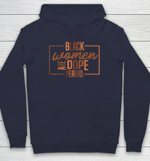 Black Women Are Dope Pride Black History Month Hoodie 2