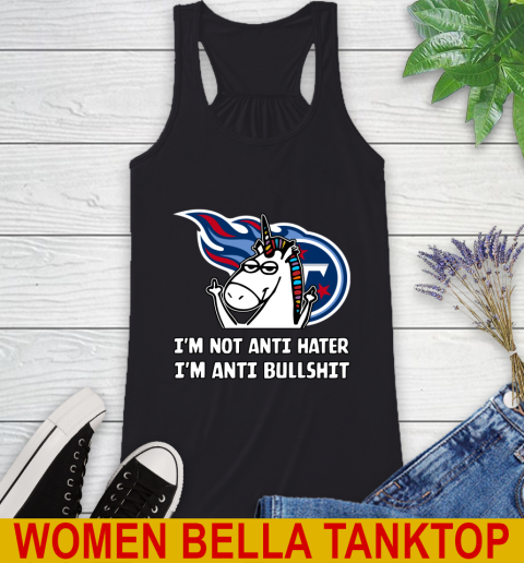 Tennessee Titans NFL Football Unicorn I'm Not Anti Hater I'm Anti Bullshit Racerback Tank 2