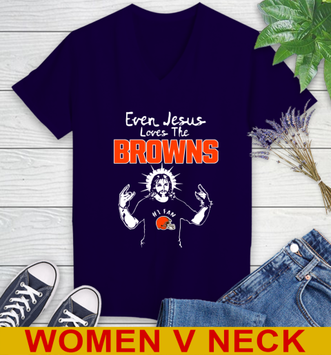 Cleveland Browns NFL Football Even Jesus Loves The Browns Shirt Women's V-Neck T-Shirt 3