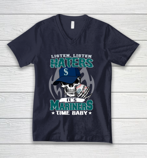 Listen Haters It is MARINERS Time Baby MLB V-Neck T-Shirt 2