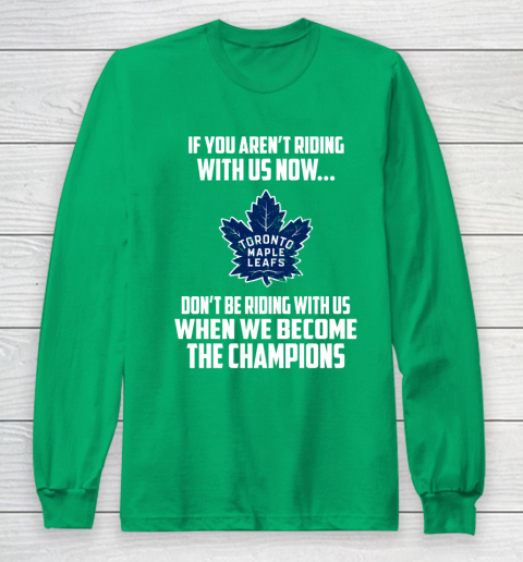 NHL Toronto Maple Leafs Hockey We Become The Champions Long Sleeve T-Shirt 4
