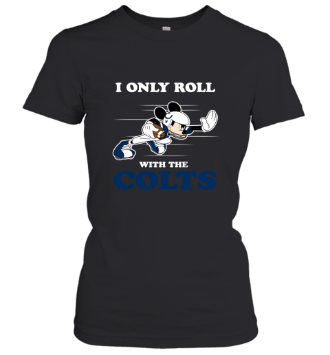 NFL Mickey Mouse I Only Roll With Indianapolis Colts Women's T-Shirt