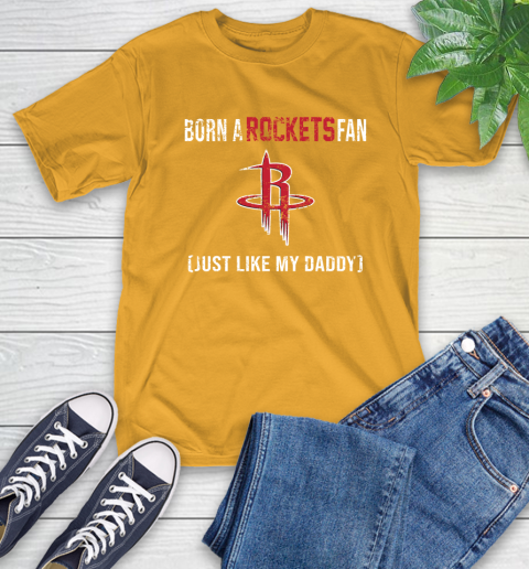 NBA Houston Rockets Loyal Fan Just Like My Daddy Basketball Shirt T-Shirt 2