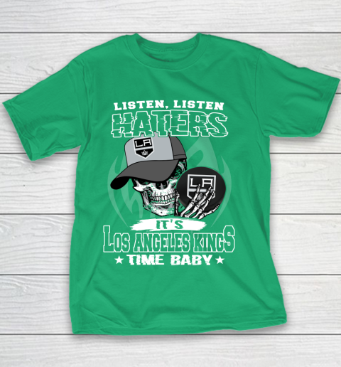 Listen Haters It is KINGS Time Baby NHL Youth T-Shirt 3