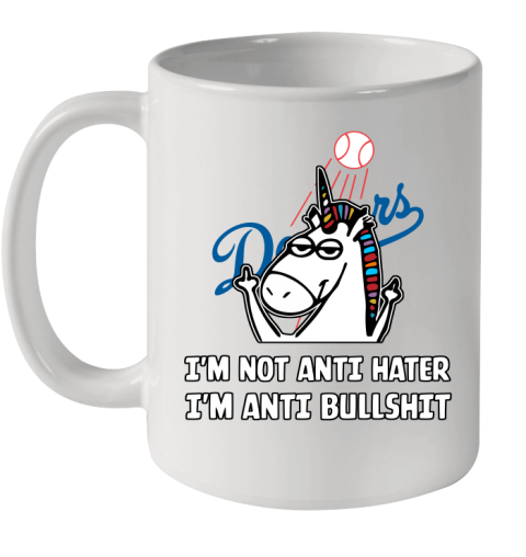 Los Angeles Dodgers MLB Baseball Unicorn I'm Not Anti Hater I'm Anti Bullshit Ceramic Mug 11oz