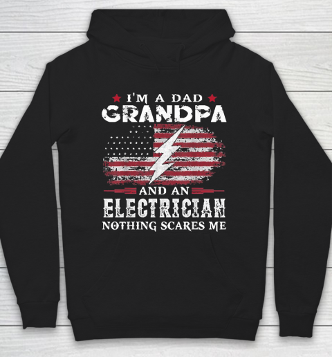 Grandpa Funny Gift Apparel  Mens I'm Dad Grandpa Electrician Nothing Hoodie
