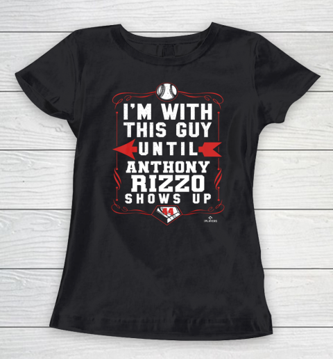 Anthony Rizzo Tshirt I'm With This Guy Women's T-Shirt