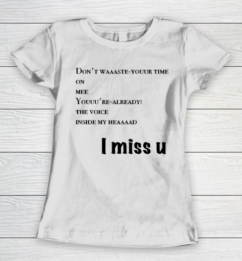 I Miss You Blink 182 Don't Waste Your Time Women's T-Shirt