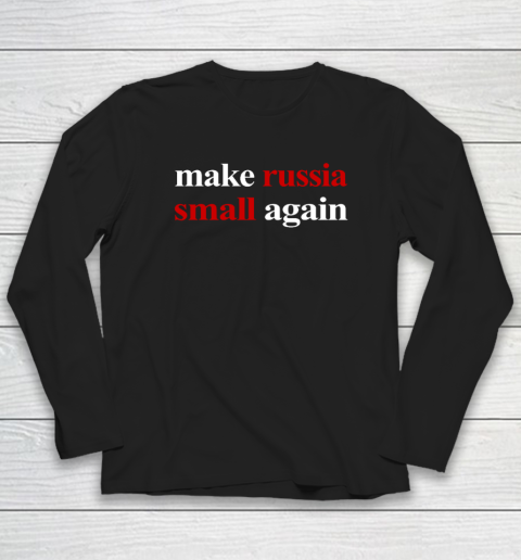 Make Russia Small Again Long Sleeve T-Shirt