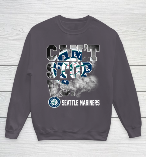MLB Seattle Mariners Baseball Can't Stop Vs Mariners Youth Sweatshirt 5
