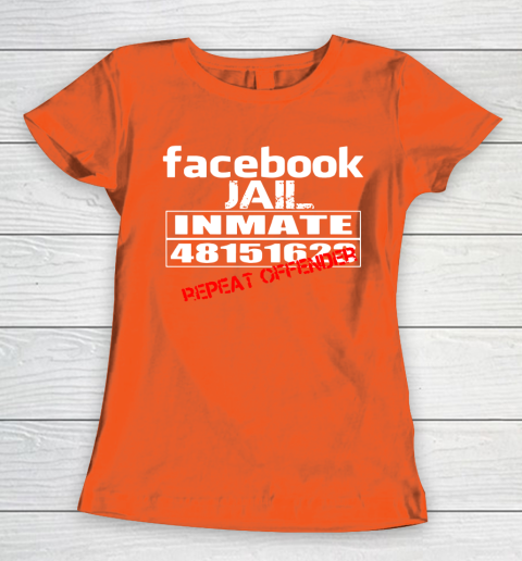 Facebook Jail tshirt Inmate 48151623 Repeat Offender Women's T-Shirt 3
