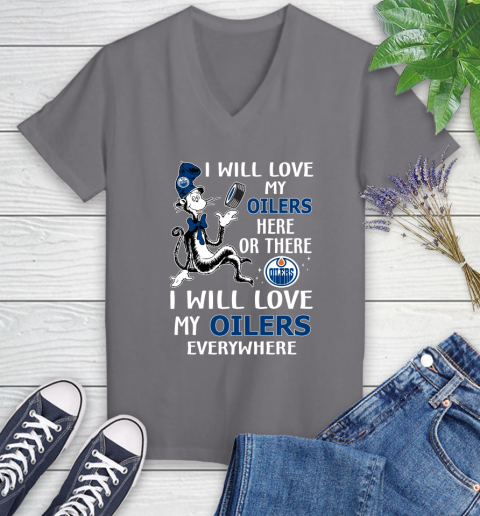 NHL Hockey Edmonton Oilers I Will Love My Oilers Everywhere Dr Seuss Shirt Women's V-Neck T-Shirt 9