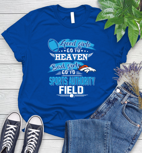 Denver Broncos NFL Bad Girls Go To Sports Authority Field Shirt Women's T-Shirt 12