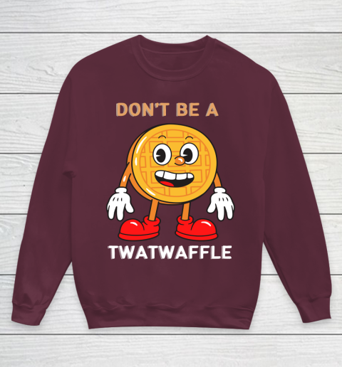DON'T BE A TWATWAFFLE Youth Sweatshirt 4
