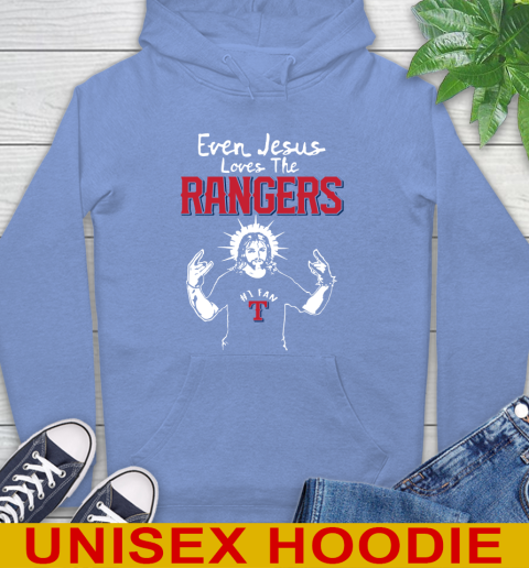 Texas Rangers MLB Baseball Even Jesus Loves The Rangers Shirt Hoodie 11