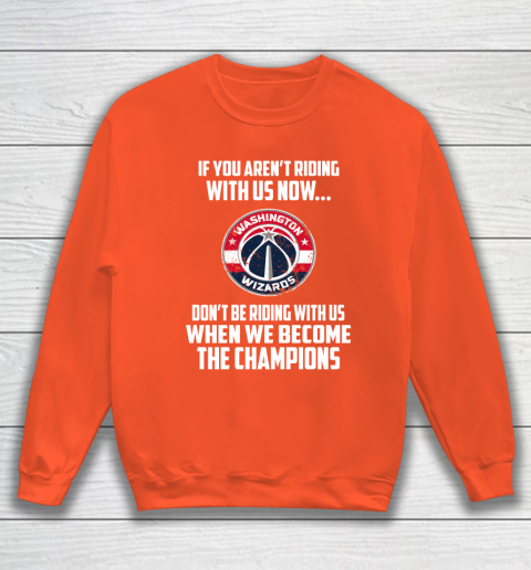 NBA Washington Wizards Basketball We Become The Champions Sweatshirt 3