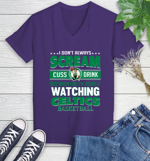 Boston Celtics NBA Basketball I Scream Cuss Drink When I'm Watching My Team Women's V-Neck T-Shirt 3