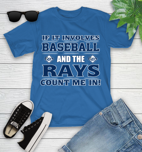 MLB If It Involves Baseball And Tampa Bay Rays Count Me In Sports Youth T-Shirt 9