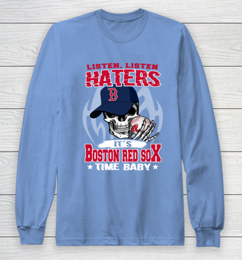 Listen Haters It is RED SOX Time Baby MLB Long Sleeve T-Shirt 8