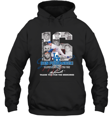 16 Ron Perranoski 1936 2020 Los Angeles Dodgers Thank You For The Memories Signature Hoodie