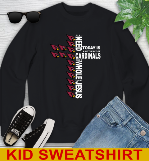 NFL All I Need Today Is A Little Bit Of Arizona Cardinals Shirt Youth Sweatshirt