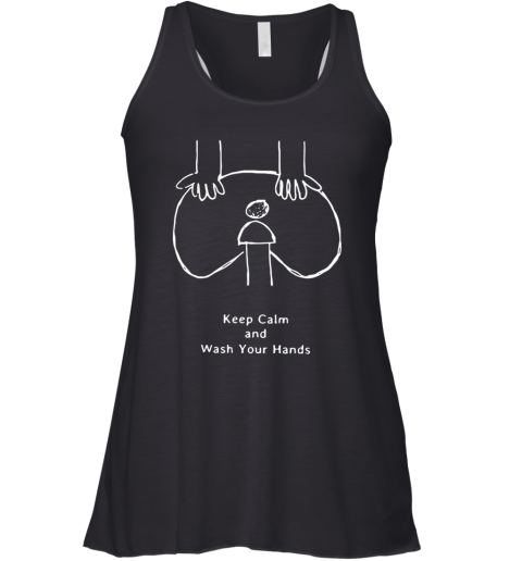 Keep Calm And Wash Your Hands Racerback Tank