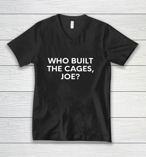 Who Built The Cages Joe Shirt V-Neck T-Shirt
