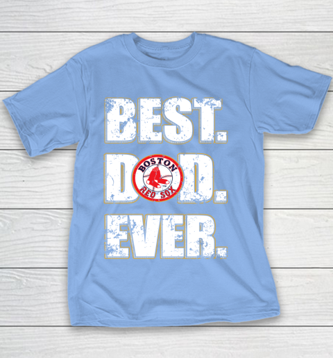 MLB Boston Red Sox Baseball Best Dad Ever Family Shirt Youth T