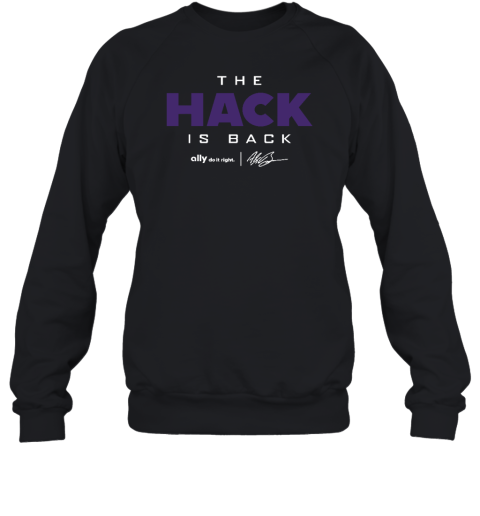 The Hack Is Back Sweatshirt