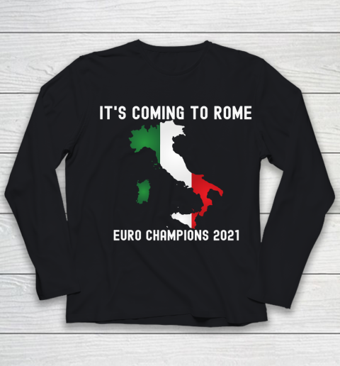 Italy, Euro champions, Italia soccer team, it's coming to Rome Youth Long Sleeve