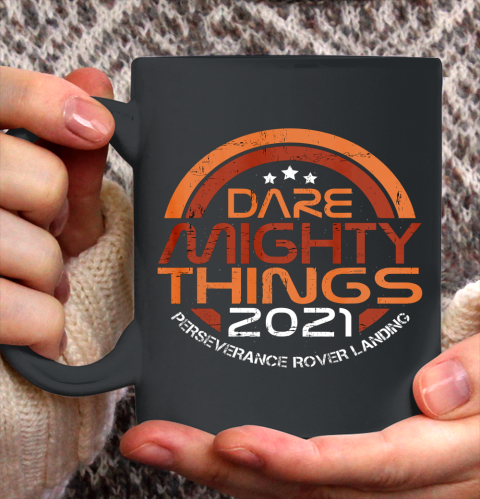 Dare Mighty Things Perseverance Mars Rover Secret Message Ceramic Mug 11oz