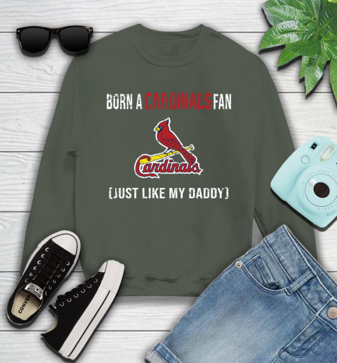 MLB Baseball St.Louis Cardinals Loyal Fan Just Like My Daddy Shirt Youth Sweatshirt 7
